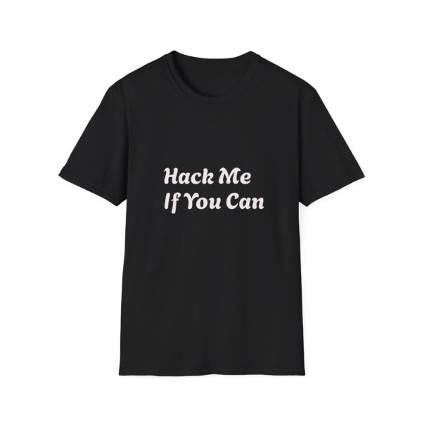 Hack me if you can T-SHIRT